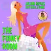 Jason Rivas & Try Ball 2 Funk - The Funky Room - EP
